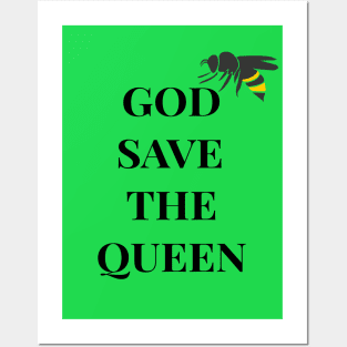 God Save The Queen Bee Design Posters and Art